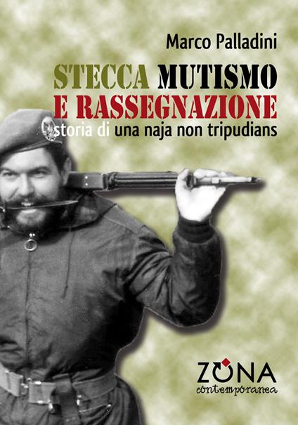 Stecca, mutismo e rassegnazione - Marco Palladini - ebook