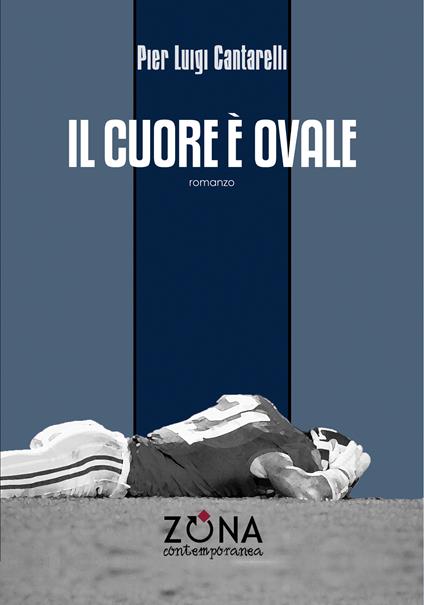 Il cuore è ovale - Pier Luigi Cantarelli - ebook