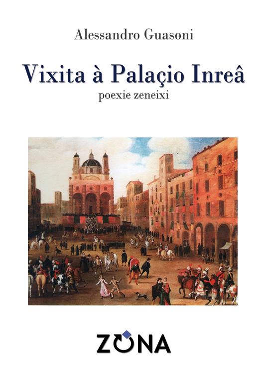 Vìxita à Palaçio Inreâ. Poexie zeneixi - Alessandro Guasoni - ebook