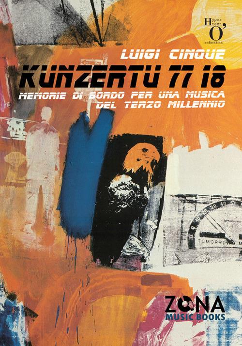 Kunzertu 77 18. Memorie di bordo per una musica del terzo millennio - Luigi Cinque - copertina