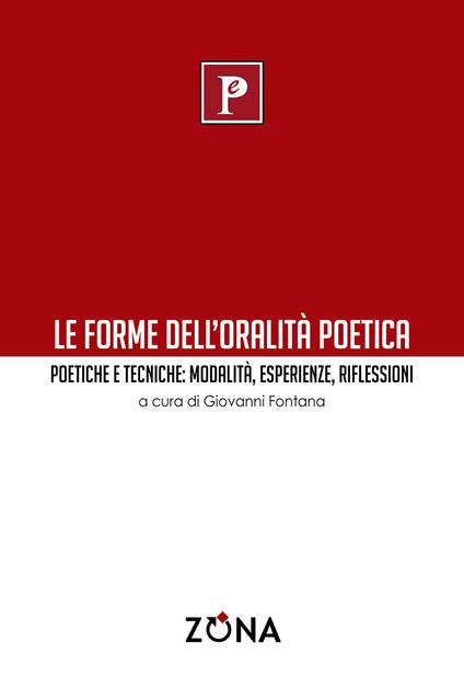 Le forme dell'oralità poetica. Poetiche e tecniche: modalità, esperienze, riflessioni - copertina