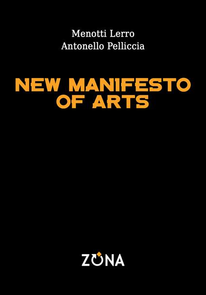 New manifesto of arts - Menotti Lerro,Pelliccia Antonello - ebook