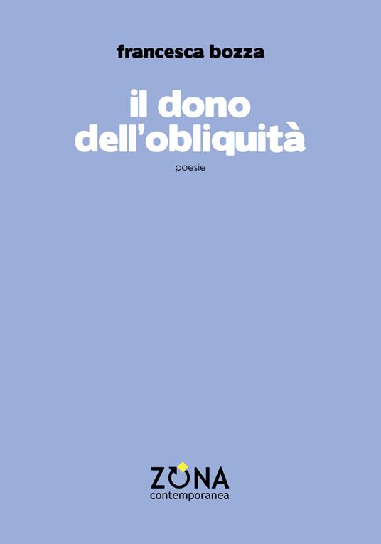 il Dono dell'obliquità - Francesca Bozza - copertina