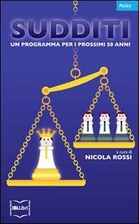 Sudditi. Un programma per i prossimi 50 anni - 3