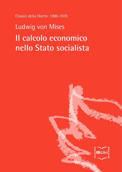 Il calcolo economico nello Stato socialista - Ludwig von Mises - ebook