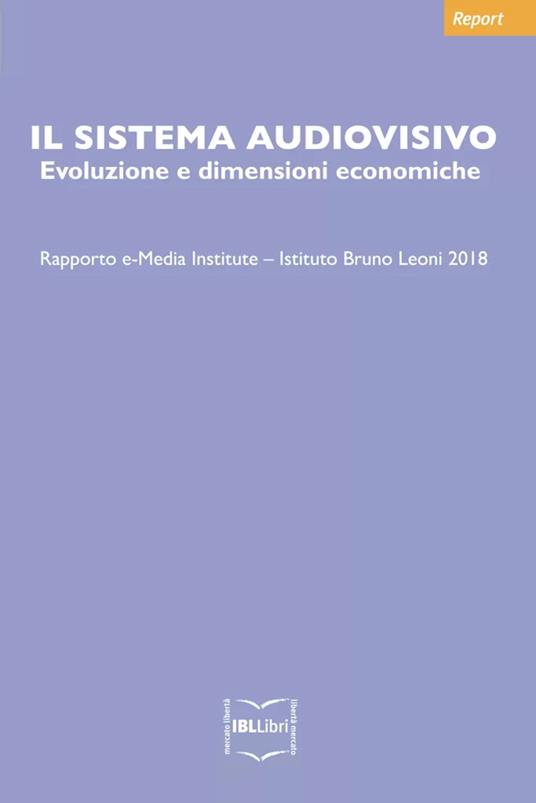 Il sistema audiovisivo: evoluzione e dimensioni economiche 2018 - copertina