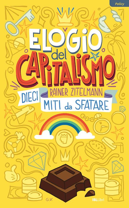 Elogio del capitalismo. Dieci miti da sfatare - Rainer Zitelmann,Guglielmo Piombini - ebook