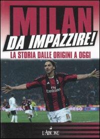 Milan da impazzire! La storia dalle origini a oggi - copertina