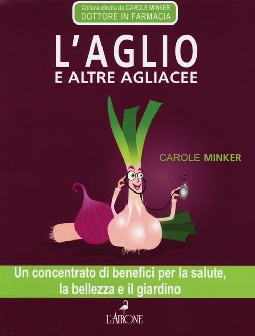 L' aglio e altre agliacee - Carole Minker - 2