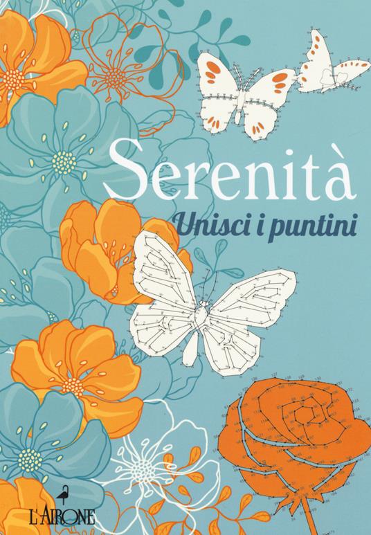 Serenità. Unisci i puntini. Ediz. illustrata - copertina