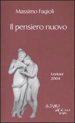 Il pensiero nuovo. Lezioni 2004