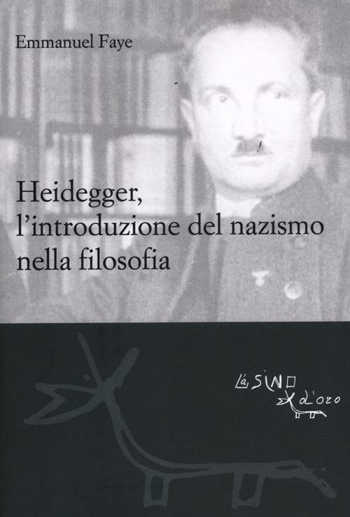 Heidegger, l'introduzione del nazismo nella filosofia - Emmanuel Faye - copertina