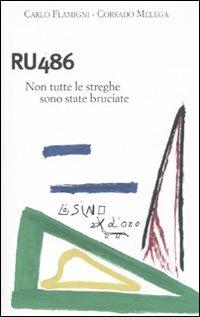 RU 486. Non tutte le streghe sono state bruciate - Carlo Flamigni,Corrado Melega - copertina