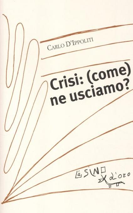 Crisi: (come) ne usciamo? - Carlo D'Ippoliti - copertina