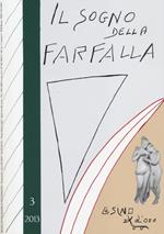 Il sogno della farfalla (2013). Vol. 3