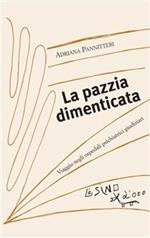 La pazzia dimenticata. Viaggio negli ospedali psichiatrici giudiziari