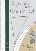 Il sogno della farfalla (2014). Vol. 3