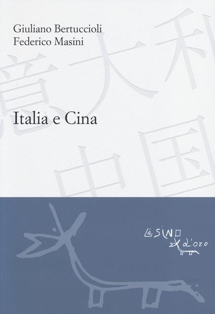 Italia e Cina - Giuliano Bertuccioli,Federico Masini - copertina