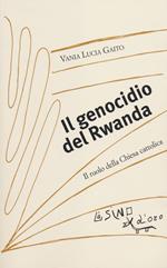 Il genocidio del Rwanda. Il ruolo della Chiesa cattolica