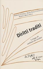 Diritti traditi. La Legge 40 cambiata dai cittadini