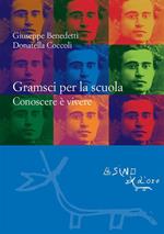 Gramsci per la scuola. Conoscere è vivere