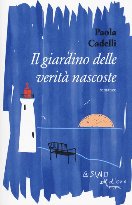 Il giardino delle verità nascoste - Paola Cadelli - copertina