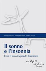 Il sonno e l'insonnia. Cosa ci accade quando dormiamo