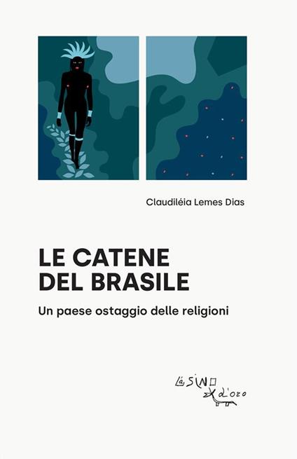Le catene del Brasile. Un paese ostaggio delle religioni - Claudiléia Lemes Dias - ebook