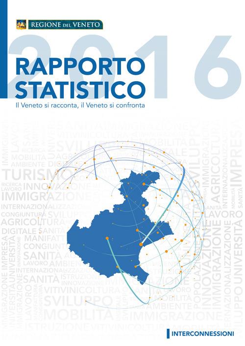 Rapporto statistico 2016. Il Veneto si racconta, il Veneto si confronta - copertina