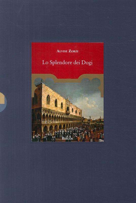 Lo splendore dei Dogi - Alvise Zorzi - copertina