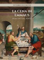 La cena in Emmaus. Indagine su un dipinto al di sopra di ogni sospetto. Ediz. italiana e inglese