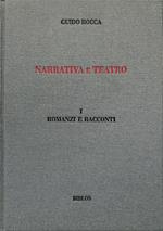 Narrativa e teatro. Ediz. integrale. Vol. 1: Romanzi e racconti