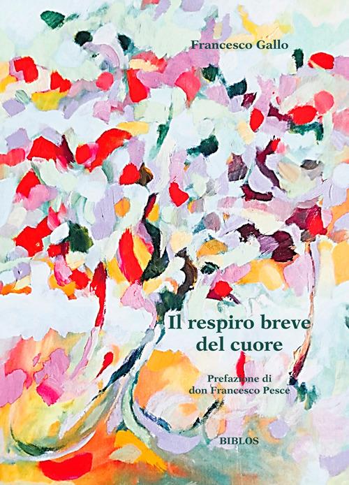 Il respiro breve del cuore - Francesco Gallo - copertina