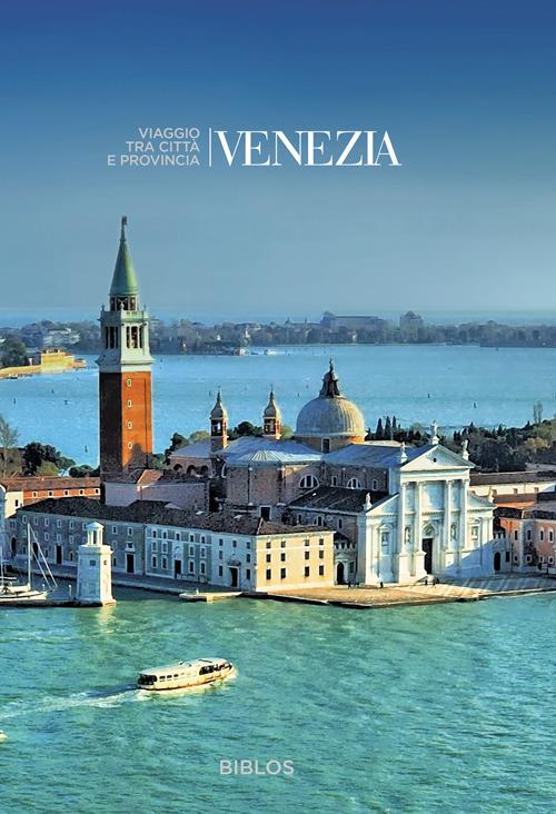 Venezia. Viaggio tra città e provincia - copertina