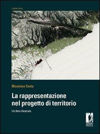 La rappresentazione nel progetto di territorio. Un libro illustrato - Massimo Carta - copertina