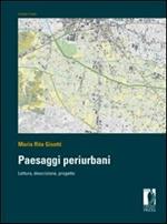 Paesaggi periurbani. Lettura, descrizione, progetto