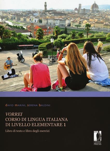 Vorrei. Corso di lingua italiana di livello elementare. Vol. 1: Libro di testo e libro degli esercizi - David Marini,Serena Baldini - copertina