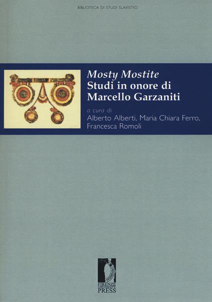 Mosty mostite. Studi in onore di Marcello Garzaniti - copertina