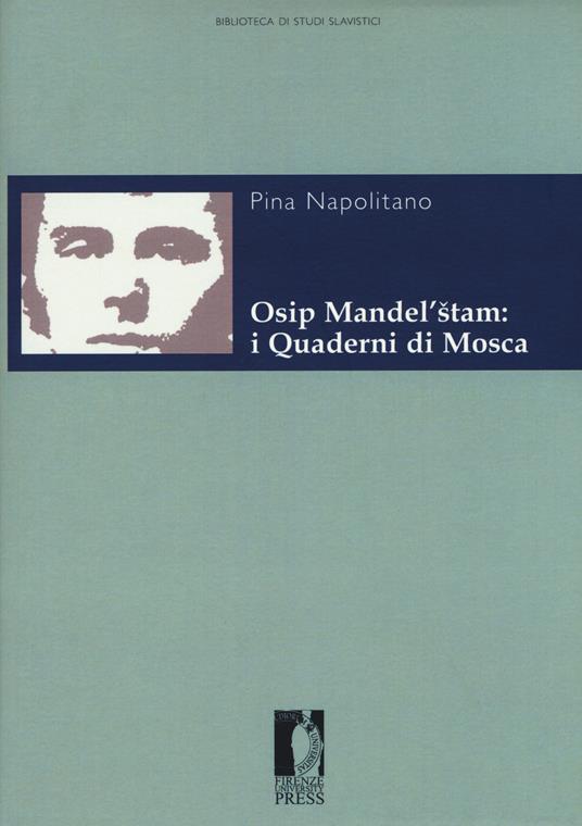 Osip Mandel'stam: i quaderni di Mosca - Pina Napolitano - copertina