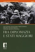 A cento anni dalla grande guerra. Vol. 3: Fra diplomazia e stati maggiori.