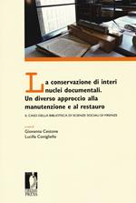 La conservazione di interi nuclei documentali. Un diverso approccio alla conservazione e al restauro. Il caso della Biblioteca di scienze sociali di Firenze