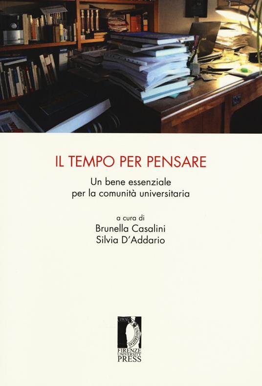 Il tempo per pensare. Un bene essenziale per la comunità universitaria - copertina