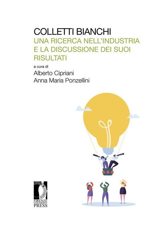 Colletti bianchi. Una ricerca nell'industria e la discussione dei suoi risultati - Alberto Cipriani,Anna Maria Ponzellini - ebook