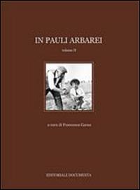 In Pauli Arbarei. Ediz. illustrata. Vol. 2 - copertina