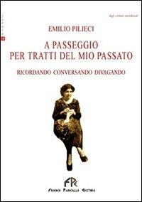 A passeggio per tratti del mio passato - Emilio Pilieci - copertina