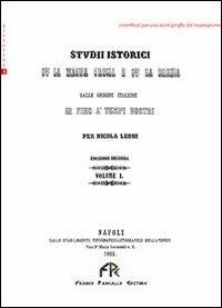 Studi istorici sulla Magna Grecia e sulla Brezia. Dalle origini italiche in fino ai tempi nostri - Nicola Leoni - copertina