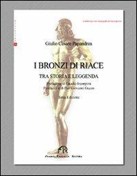 I bronzi di Riace tra storia e leggenda - Giulio C. Papandrea - copertina