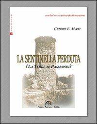 La sentinella perduta. La torre di Pagliapoli - Giuseppe Fausto Macrì - copertina