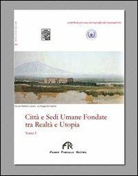 Città e sedi umane fondate tra realtà e utopia - copertina