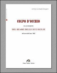 Colpo d'occhio. Sulle condizioni del reame delle Due Sicilie - copertina